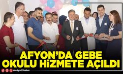 Afyon’da Gebe Okulu hizmete açıldı
