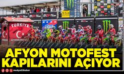 Afyon Motofest kapılarını açıyor