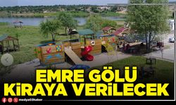 Emre Gölü kiraya verilecek