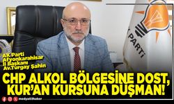 CHP alkol bölgesine dost, kur’an kursuna düşman!