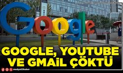 Google, Youtube ve Gmail çöktü