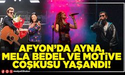 Afyon’da Ayna, Mela Bedel ve Motive coşkusu yaşandı!