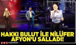 Hakkı Bulut ile Nilüfer afyon’u salladı!