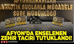 Afyon’da enselenen zehir taciri tutuklandı!