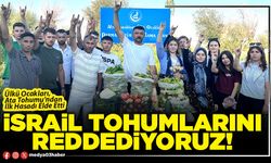İsrail tohumlarını reddediyoruz!