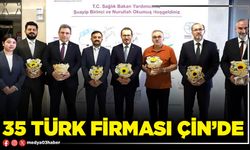 35 Türk firması Çin’de