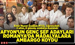 Afyon’un genç şef adayları Romanya’da madalyalara ambargo koydu