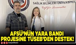 AFSÜ’nün yara bandı projesine TÜSEB’den destek!