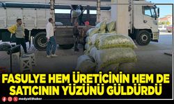 Fasulye hem üreticinin hem de satıcının yüzünü güldürdü