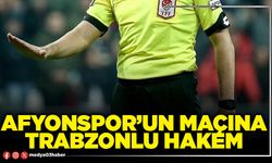 Afyonspor’un maçına Trabzonlu Hakem