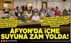 Afyon’da içme suyuna zam yolda!