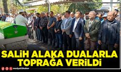 Salih Alaka dualarla toprağa verildi