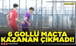6 gollü maçta kazanan çıkmadı!