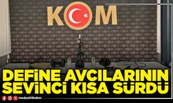 Define avcılarının sevinci kısa sürdü