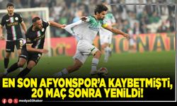 En son Afyonspor’a kaybetmişti, 20 maç sonra yenildi!