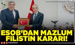 ESOB’dan mazlum Filistin kararı!