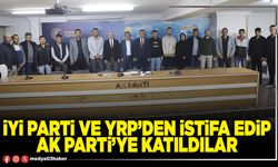 İYİ Parti ve YRP’den istifa edip Ak Parti’ye katıldılar