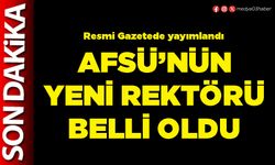 AFSÜ’nün yeni Rektörü belli oldu