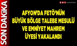 Afyon’da FETÖ’nün büyük bölge talebe mesulü ve Emniyet mahrem üyesi yakalandı