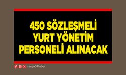 450 sözleşmeli yurt yönetim personeli alınacak