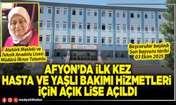 Afyon’da ilk kez hasta ve yaşlı bakımı hizmetleri için Açık Lise açıldı