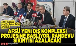 AFSÜ yeni Diş Kompleksi projesine başlıyor, randevu sıkıntısı azalacak!