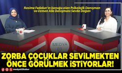 Zorba çocuklar sevilmekten önce görülmek istiyorlar!