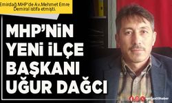 MHP’nin yeni İlçe Başkanı Uğur Dağcı