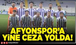 Afyonspor’a yine ceza yolda!