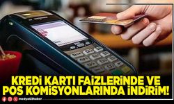Kredi Kartı faizlerinde ve POS komisyonlarında indirim!