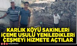 Karlık Köyü sakinleri içeme usulü yeniledikleri çeşmeyi hizmete açtılar