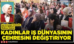 Kadınlar iş dünyasının çehresini değiştiriyor