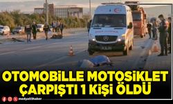 Otomobille motosiklet çarpıştı 1 kişi öldü