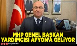 MHP Genel Başkan Yardımcısı Afyon’a geliyor