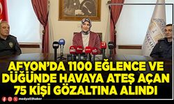 Afyon’da 1100 eğlence ve düğünde havaya ateş açan 75 kişi gözaltına alındı