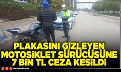 Plakasını gizleyen motosiklet sürücüsüne 7 Bin TL ceza kesildi