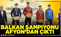 Balkan Şampiyonu Afyon’dan çıktı