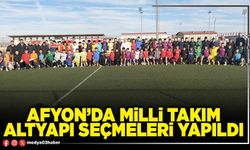 Afyon’da Milli Takım altyapı seçmeleri yapıldı