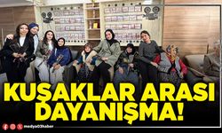 Kuşaklar arası dayanışma!