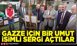 Gazze İçin Bir Umut isimli sergi açtılar