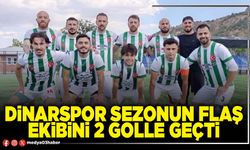Dinarspor sezonun flaş ekibini 2 golle geçti