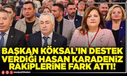 Başkan Köksal’ın destek verdiği Hasan Karadeniz rakiplerine fark attı!