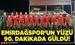 Emirdağspor’un yüzü 90. dakikada güldü!