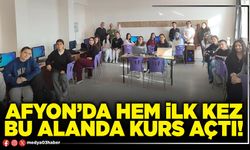 Afyon’da HEM ilk kez bu alanda kurs açtı!