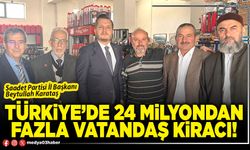 Türkiye’de 24 Milyondan fazla vatandaş kiracı!
