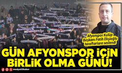 Gün Afyonspor için birlik olma günü!