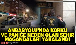 Anbaryolu’nda korku ve paniğe neden olan şehir magandaları yakalandı