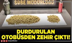 Durdurulan otobüsden zehir çıktı!