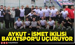 Aykut - İsmet ikilisi Bayatspor’u uçuruyor