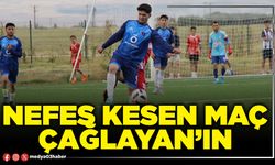 Nefes kesen maç Çağlayan’ın
